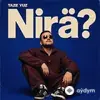 Täze Ýüz  - Nirä?