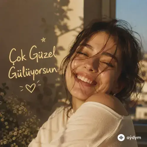 Çok Güzel Gülüyorsun