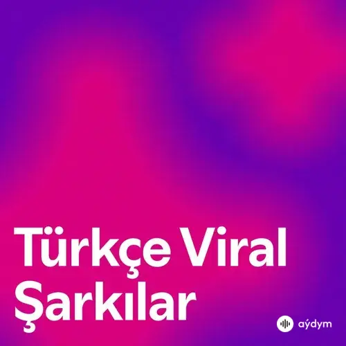 Türkçe Viral Şarkılar