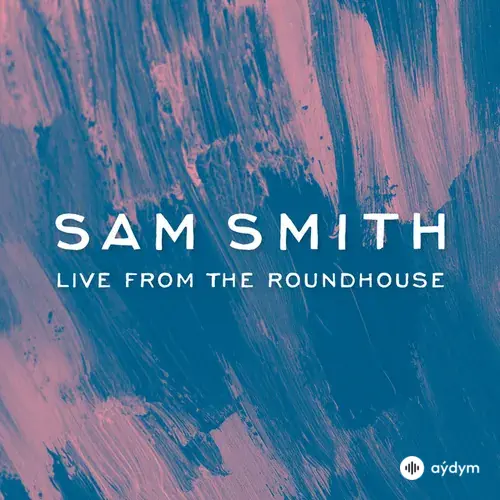 Sam Smith - Live From The Roundhouse