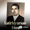 Memmedbagir Bagirzade - Xatırlayarsan Meni