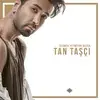 Tan  Taşçı - Dur
