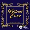 Bülent  Ersoy - Sazkar Peşrev / Yar Hemşine Dilde Sühan Elde Sazkarımdır