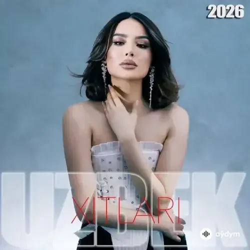 Uzbek xitlari 2026
