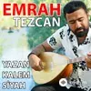 Emrah Tezcan - Bak Başıyın Çaresine