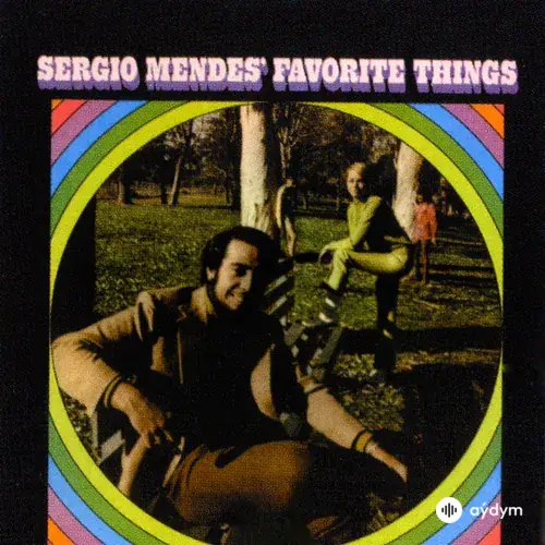 Sérgio Mendes' Favorite Things