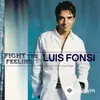 Luis Fonsi - Fight The Feeling