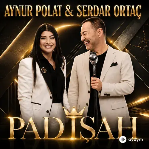 Aynur Polat-Serdar Ortaç - Padişah
