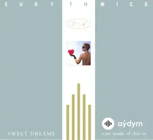 Sweet Dreams (Are Made Of This)