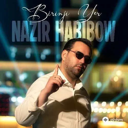 Nazir Habibow - Birinji Ýer