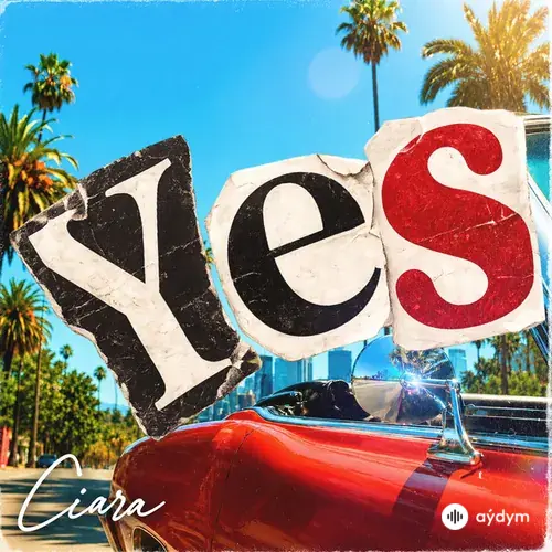 Ciara - Yes