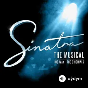 Sinatra The Musical: His Way - The Originals