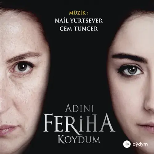 Cem  Tuncer-Nail  Yurtsever - Adını Feriha Koydum Jenerik