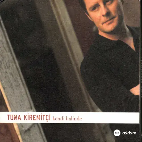 Tuna Kiremitçi - Dal Rüzgarı Affeder