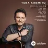 Tuna Kiremitçi-Eda Baba  - Senden Kalan Her Şey