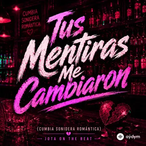 Jota On The Beat - Tus Mentiras Me Cambiaron - Cumbia Sonidera Romántica