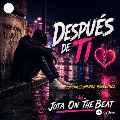Jota On The Beat - Despues de Ti (Cumbia Sonidera Romantica)