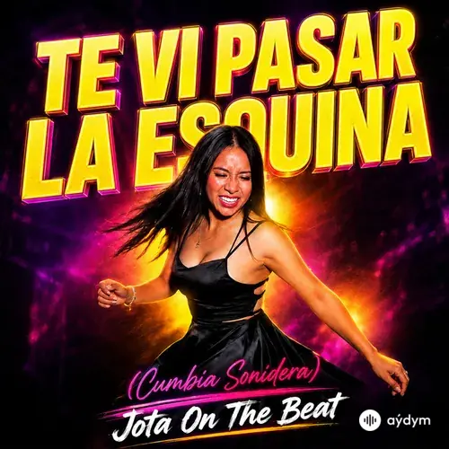 Jota On The Beat - Te Vi Pasar la Esquina (Cumbia Sonidera)
