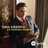 Tuna Kiremitçi - On Numara Olaylar