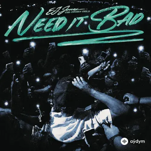 EJ Jones - Need It Bad