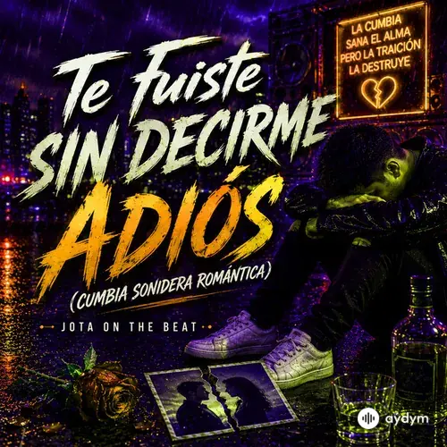 Jota On The Beat - Te Fuiste Sin Decirme Adiós - Cumbia Sonidera Romántica