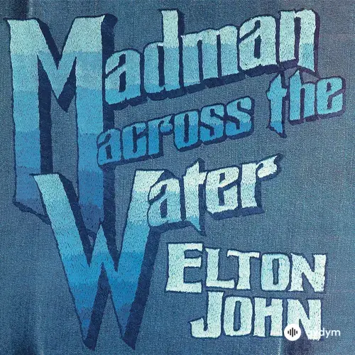 Madman Across The Water (Deluxe Edition)