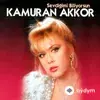 Kamuran Akkor - Sevdiğimi Biliyorsun