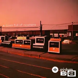 A Town Full Of Nowhere