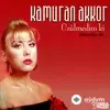 Kamuran Akkor - Üzülmedim Ki