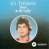 B.J. Thomas - Peace In the Valley
