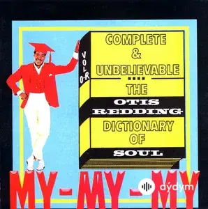 Complete & Unbelievable: The Otis Redding Dictionary of Soul
