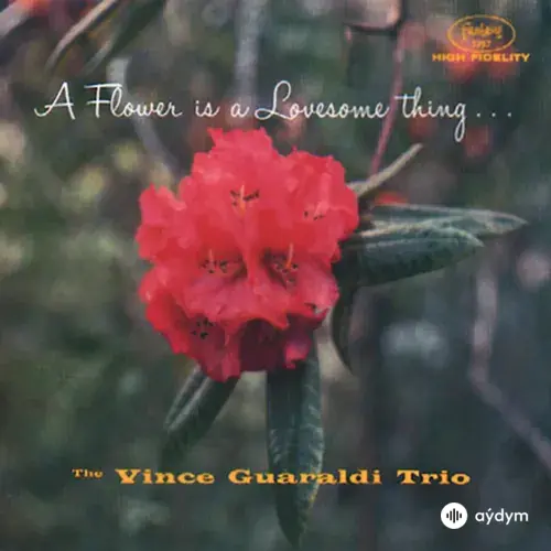 A Flower Is A Lovesome Thing