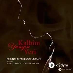 Kalbim Yangın Yeri (Original TV Series Soundtrack)