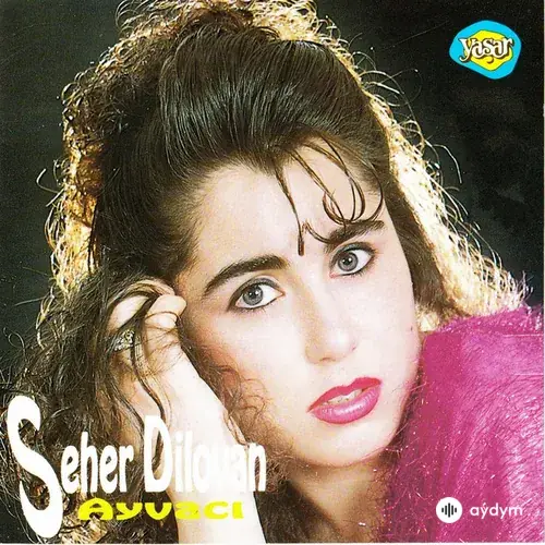 Seher Dilovan - Ayvacı