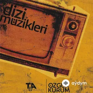 T&A Project - Özgür Kurum Dizi Müzikleri
