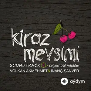 Kiraz Mevsimi (Orjinal Soundtrack 2)