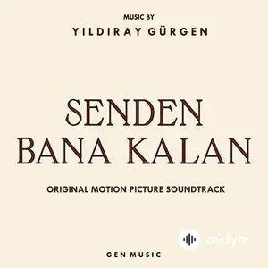 Senden Bana Kalan (Original Motion Picture Soundtrack)