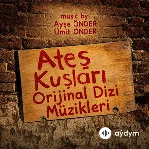 Ateş Kuşları Orijinal Dizi Müzikleri
