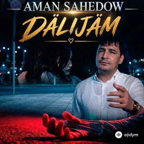 Aman Sähedow - Dälijäm