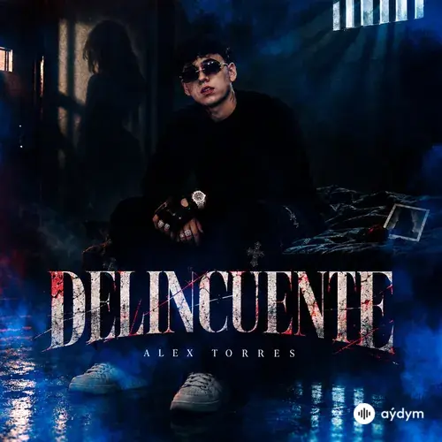 Alex Torres - Delincuente