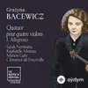 Grażyna Bacewicz-Sarah Nemtanu-Raphaëlle Moreau-Manon Galy-Clémence de Forceville - Quartet for 4 Violins: I. Allegretto