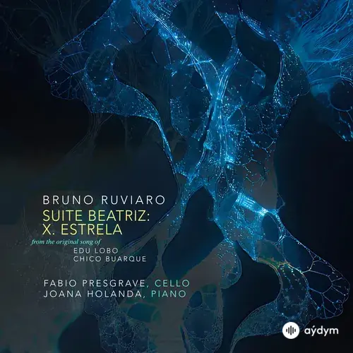 Bruno Ruviaro-Edu Lobo-Chico Buarque-Fabio Presgrave-Joana Holanda - Suíte Beatriz: X. Estrela