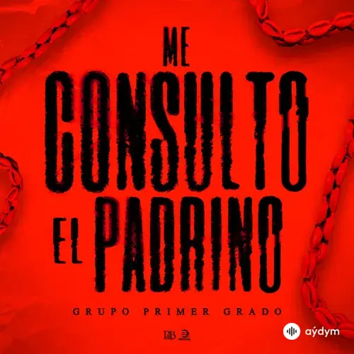 Grupo Primer Grado - Me Consulto El Padrino