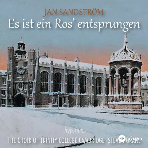 Michael Praetorius-Jan Sandström-The Choir Of Trinity College, Cambridge-Steven Grahl - Es ist ein Ros' entsprungen