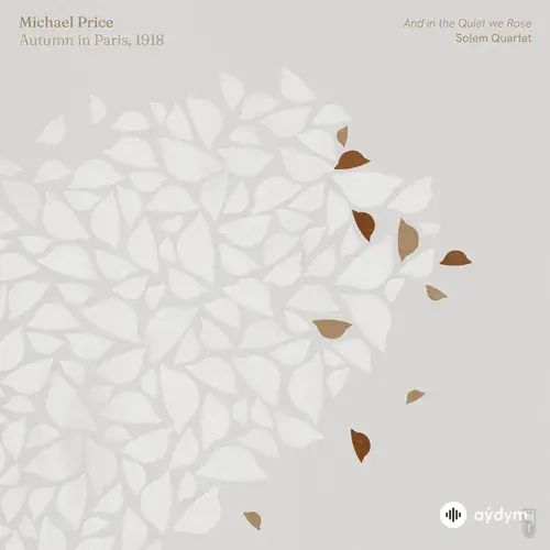 Michael Price-Solem Quartet - And in the Quiet we Rose - Autumn in Paris, 1918