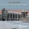 Michael Praetorius-Jan Sandström-The Choir Of Trinity College, Cambridge-Steven Grahl - Es ist ein Ros' entsprungen