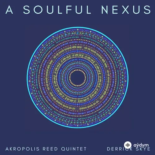 Derrick Skye-Akropolis Reed Quintet - A Soulful Nexus: III. Mantras
