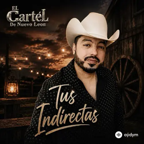 El Cartel De Nuevo Leon - Tus Indirectas