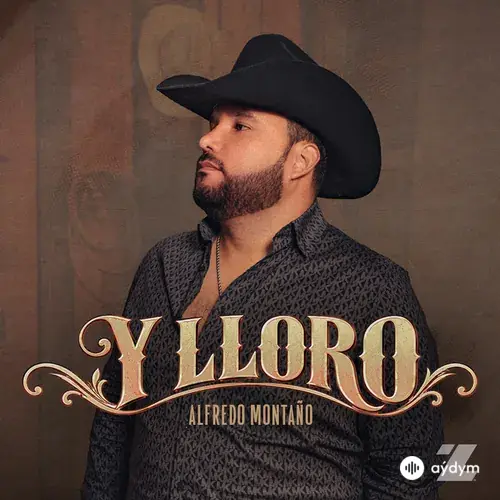 Alfredo Montaño - Y Lloro