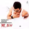 Hakan  Peker - Yak Beni